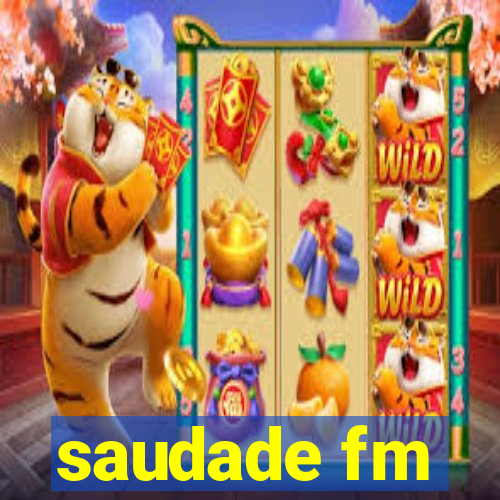 saudade fm